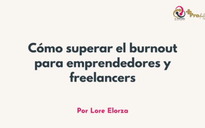 Cómo superar el burnout para emprendedores y freelancers